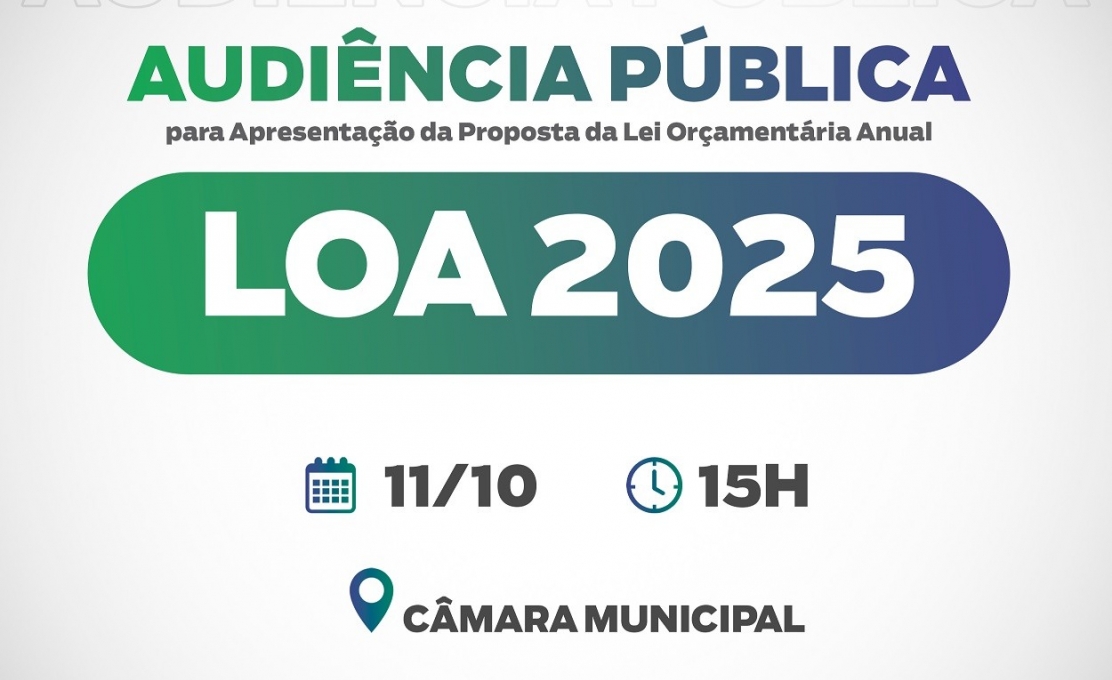 Proposta da LOA 2025 será apresentada nesta sexta-feira (11)