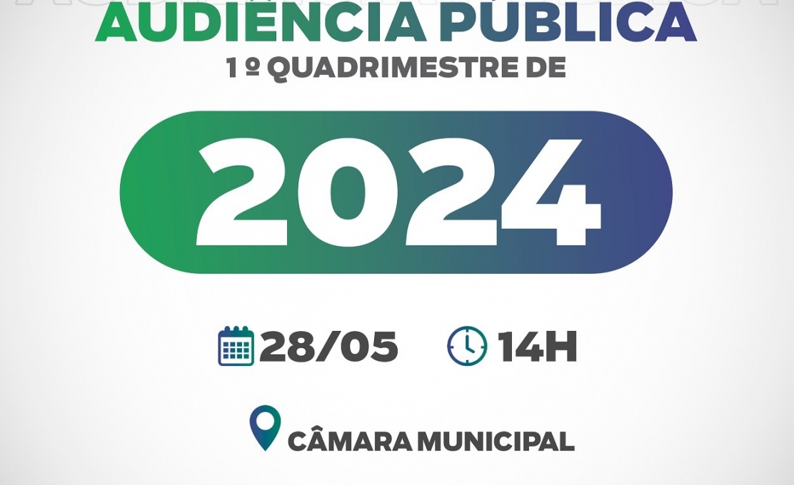 Prefeitura realiza nesta terça-feira (28) a audiência pública do 1º quadrimestre de 2024