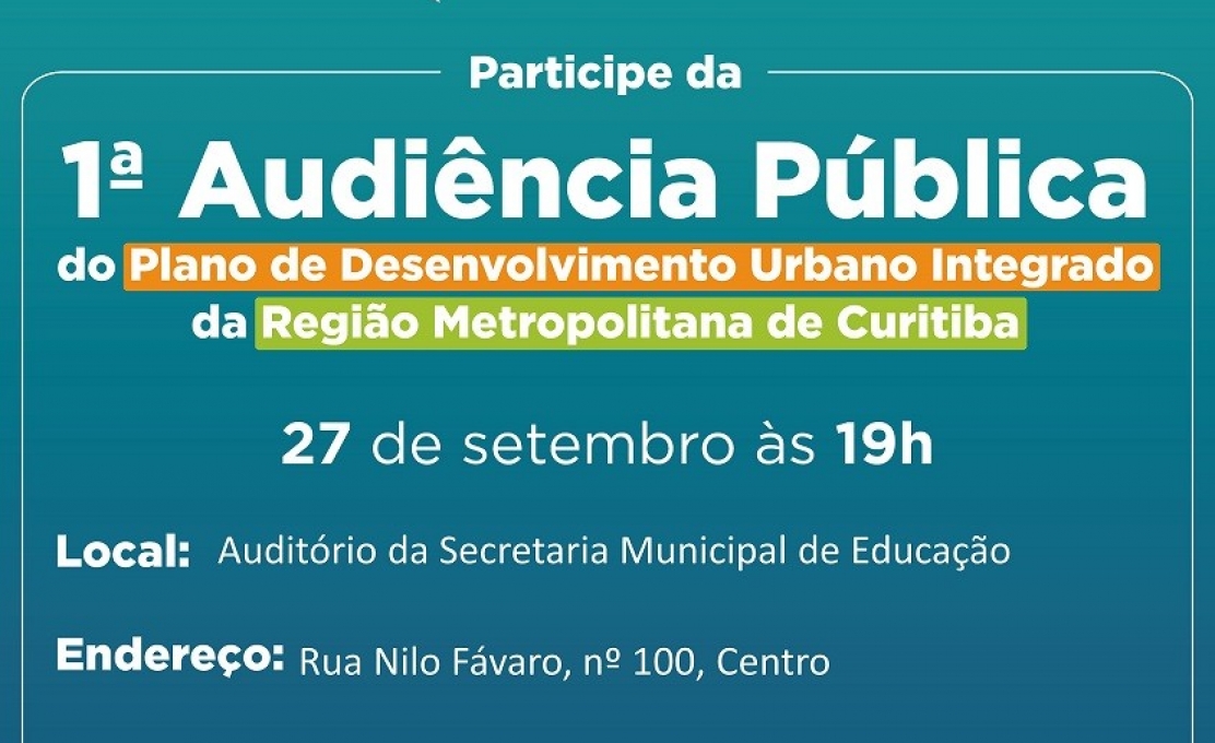 Audiência Pública do Plano de Desenvolvimento Integrado da Região Metropolitana de Curitiba acontece nesta quarta-feira 