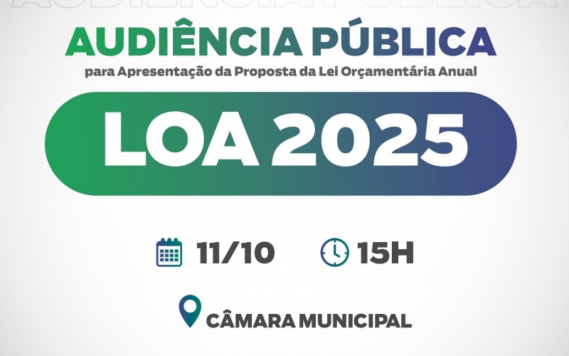 Proposta da LOA 2025 será apresentada nesta sexta-feira (11)