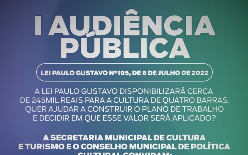 Quatro Barras sediará Audiência Pública sobre a Lei Paulo Gustavo, para investimentos na área da Cultura