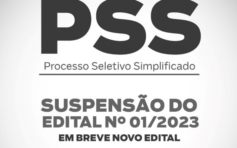 COMUNICADO - Suspensão PSS Edital nº 01/2023