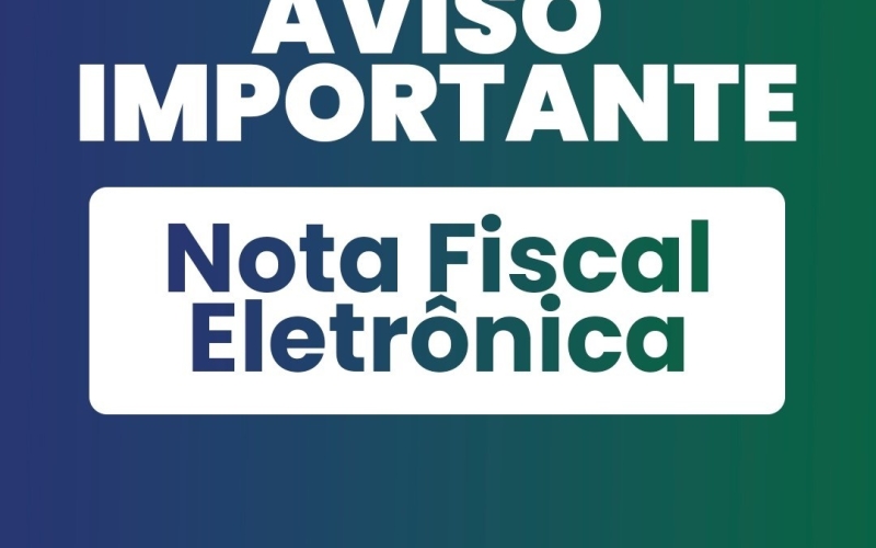 Aviso - Emissão de Nota Fiscal Eletrônica
